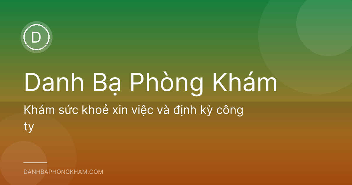 Khám sức khoẻ xin việc và định kỳ công ty